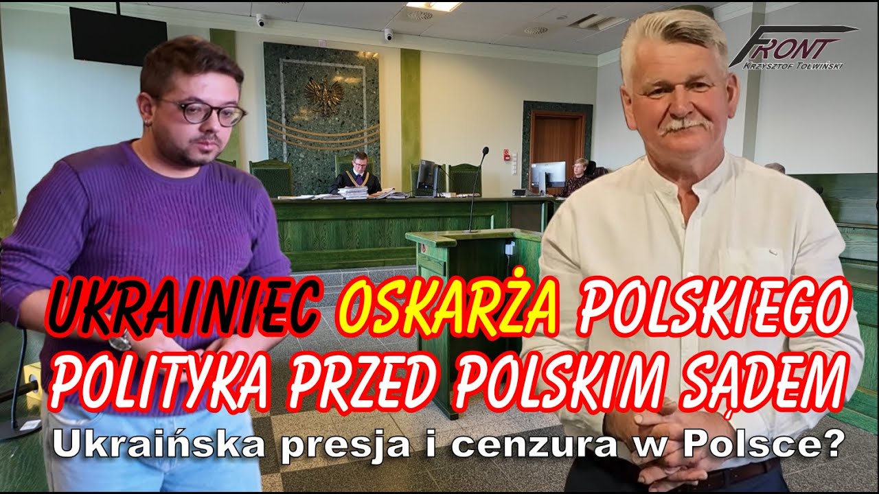 Krzysztof Tołwiński Polski polityk przed sądem! Ukraińska metoda uciszania niepokornych przez OMZRIK