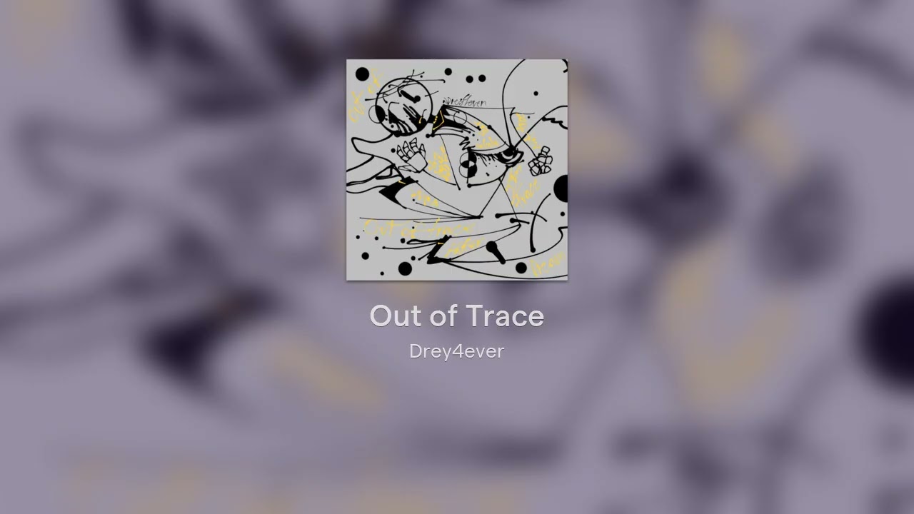 Out of Trace