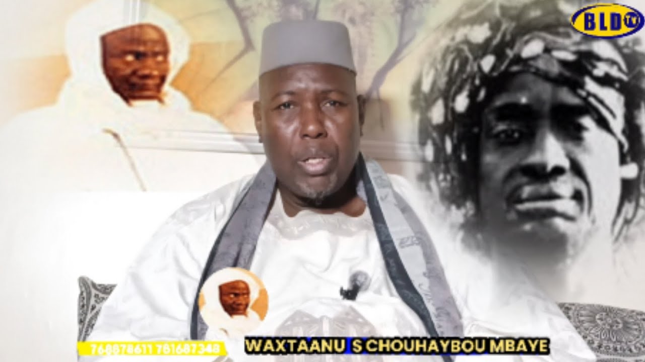 WAXTAANU ́NO SERIGNE CHOUHAYBOU MBACKE  KA SERIGNE  BASSIROU TOURÉ  LE 21 2026