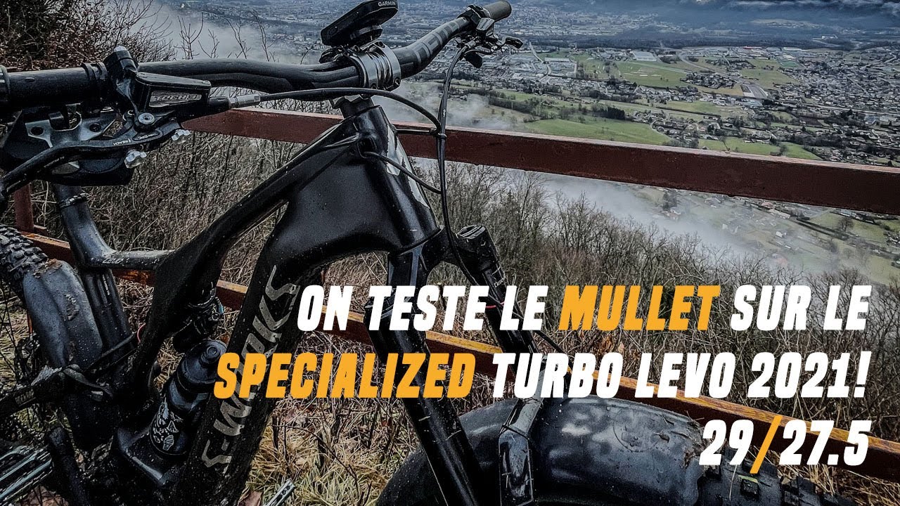 On test le mullet (29/27,5) sur un Specialized Turbo Levo Sworks !