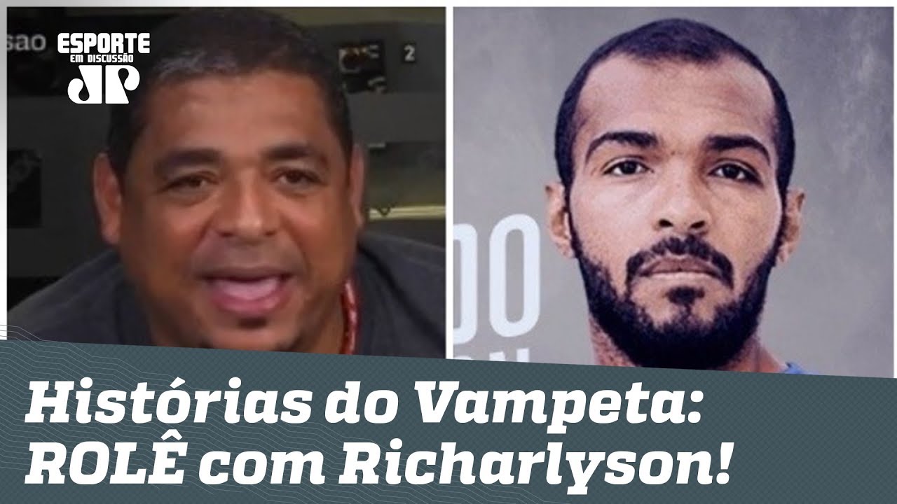 Hist&oacute;rias do Vampeta: a disputa e o ROL&Ecirc; com RICHARLYSON!