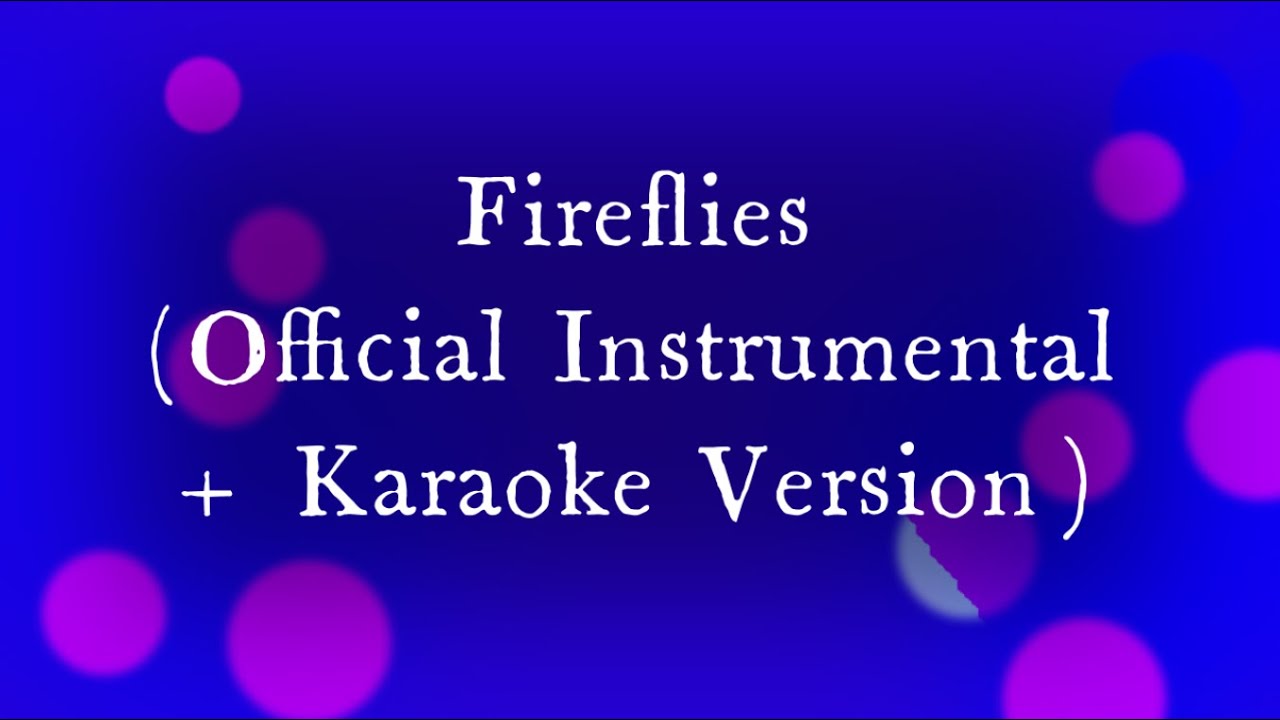 Owl City - Fireflies (Official Instrumental + Karaoke Version)