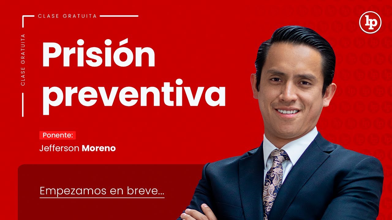Clase gratuita en vivo: Prisión preventiva