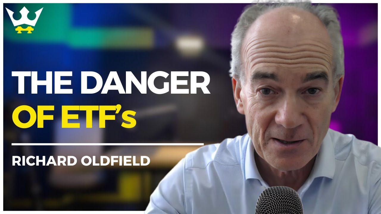 The Danger of ETF Investing (Richard Oldfield)
