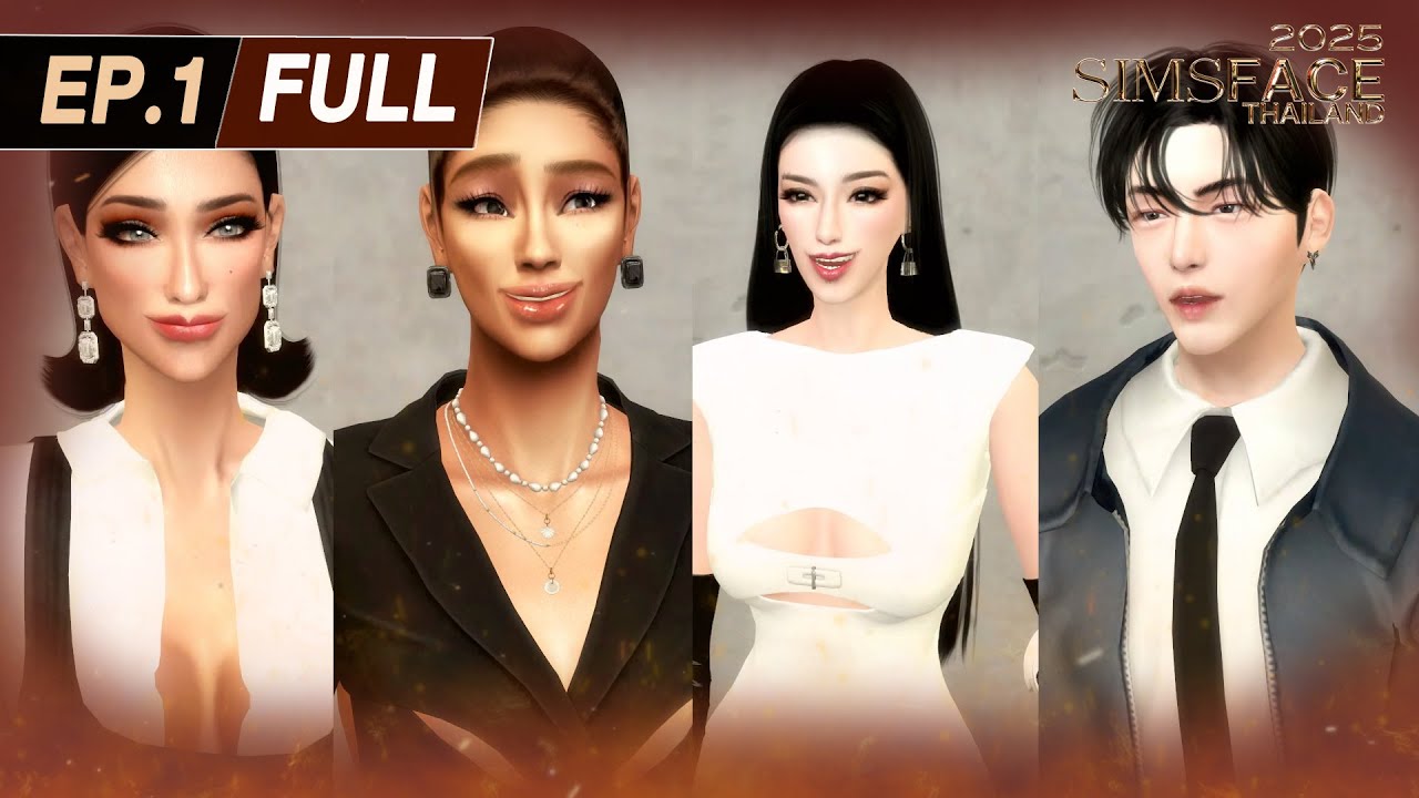 Sims Face Thailand 2025 : EP.01 FULL