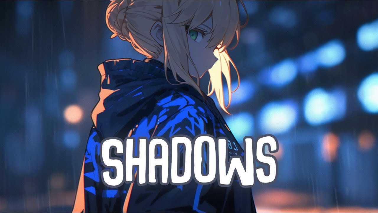 「Nightcore」&rarr; Shadows (Lyrics) by Cadmium