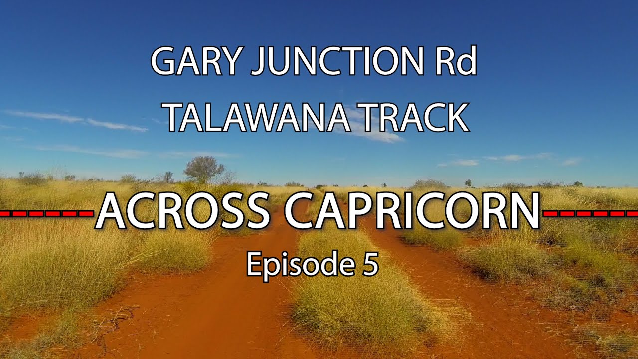 Gary Junction Rd, Talawana Track - Across Capricorn Ep 5