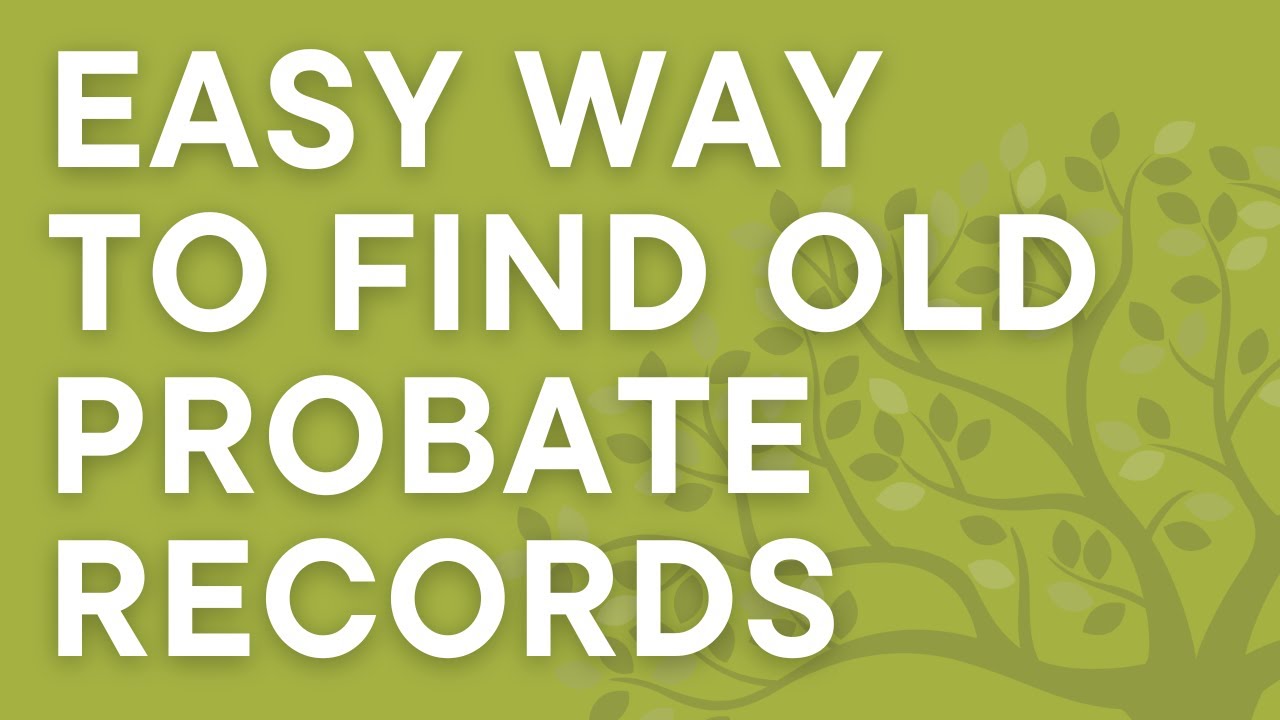 Easy way to find FamilySearch probate records using full text search (online geneaogy)