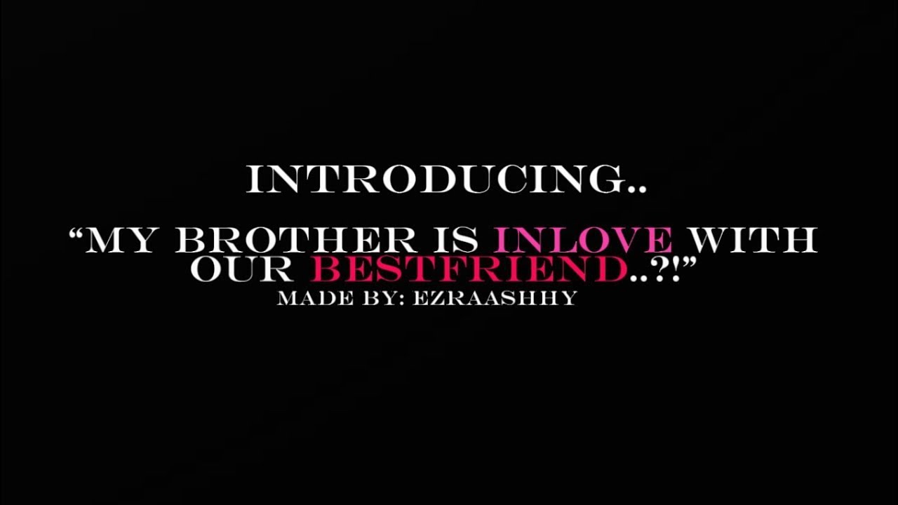My brother is inlove with our bestfriend!? (Pt10) (roblox gay story/roblox story)