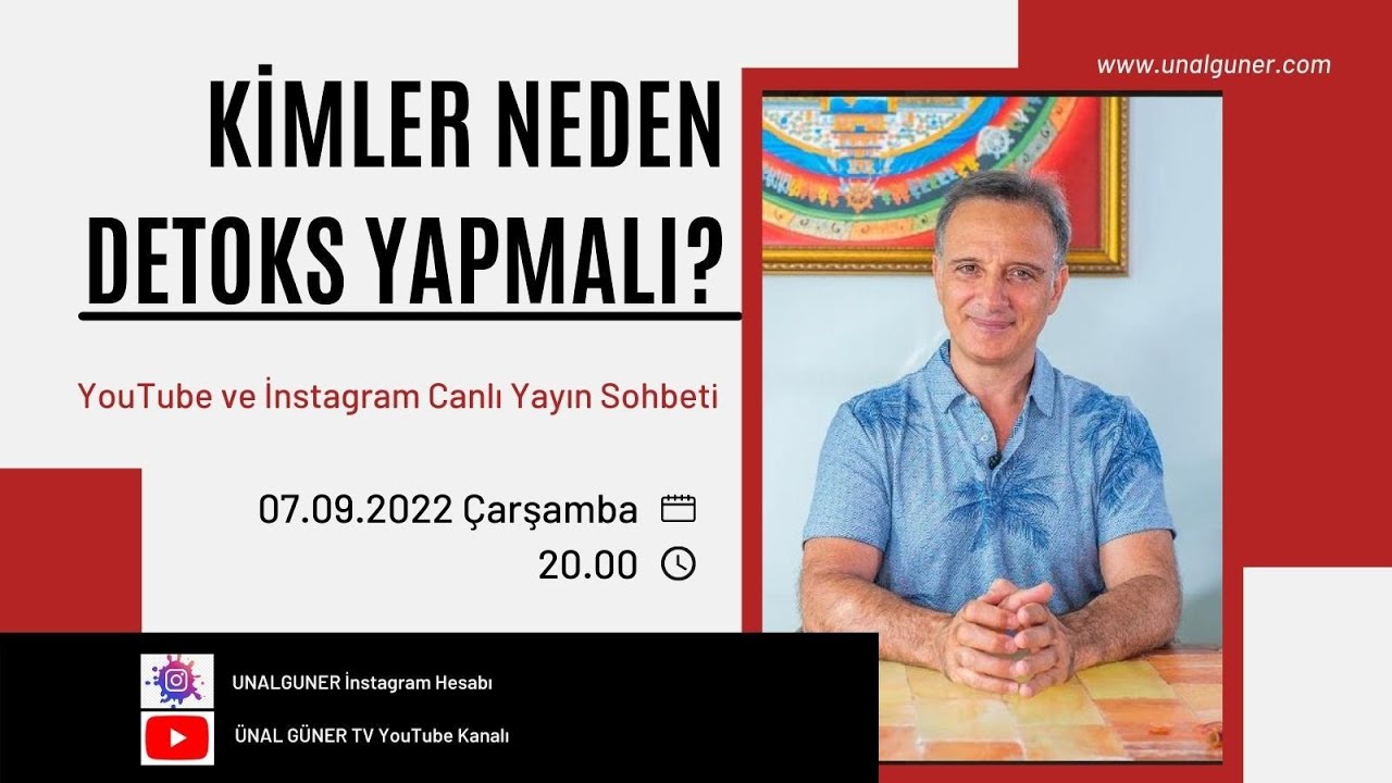 KİMLER NEDEN DETOKS YAPMALI? | Ünal Güner
