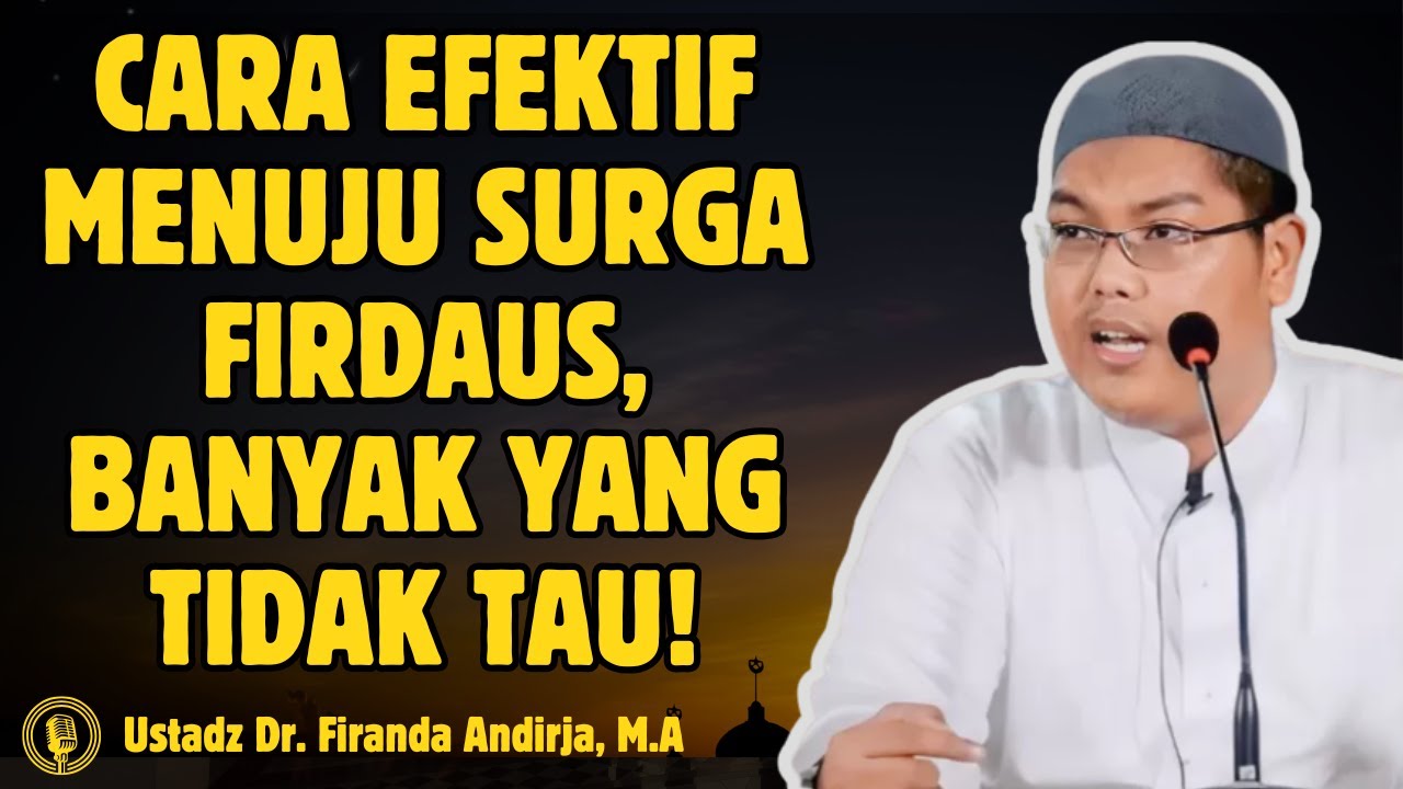 Mau Jadi Pemenang di Akhirat? Begini Tipsnya - CERAMAH USTADZ Dr FIRANDA ANDIRJA