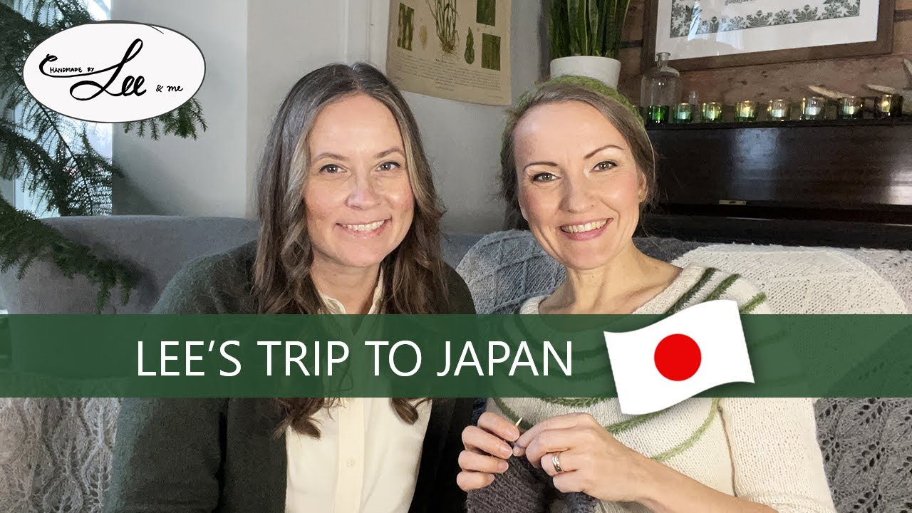 Lee got invited to teach knitting in Japan