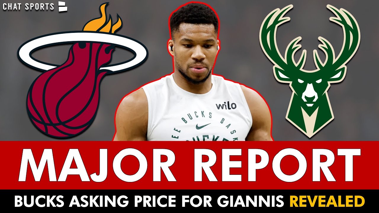 🚨REPORT: Milwaukee Bucks Asking Price For Giannis Antetokounmpo REVEALED | Heat News