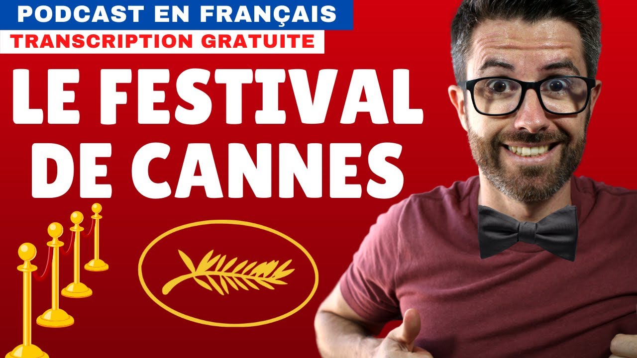 Le festival de Cannes - Compréhension orale en français natif avec sous-titres.