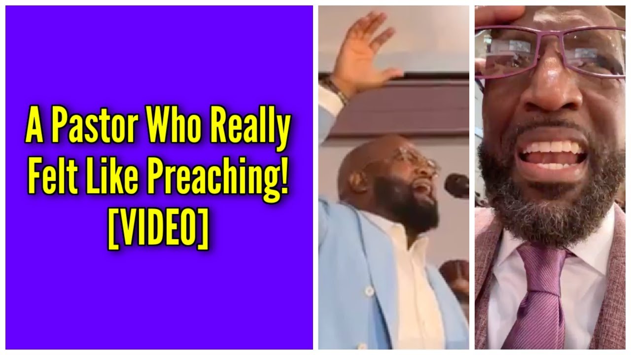 A Pastor Who Really Felt Like Preaching!