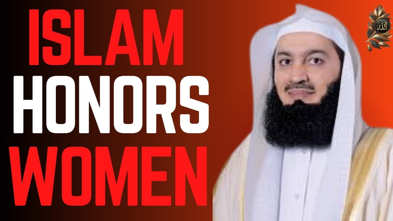 You Won&rsquo;t Believe How Islam Honors Women | Mufti Menk