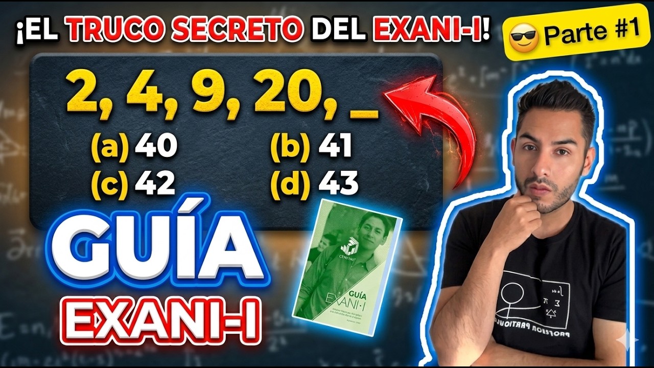 ✅GUÍA EXANI-I (RAZONAMIENTO MATEMÁTICO) Parte # 1