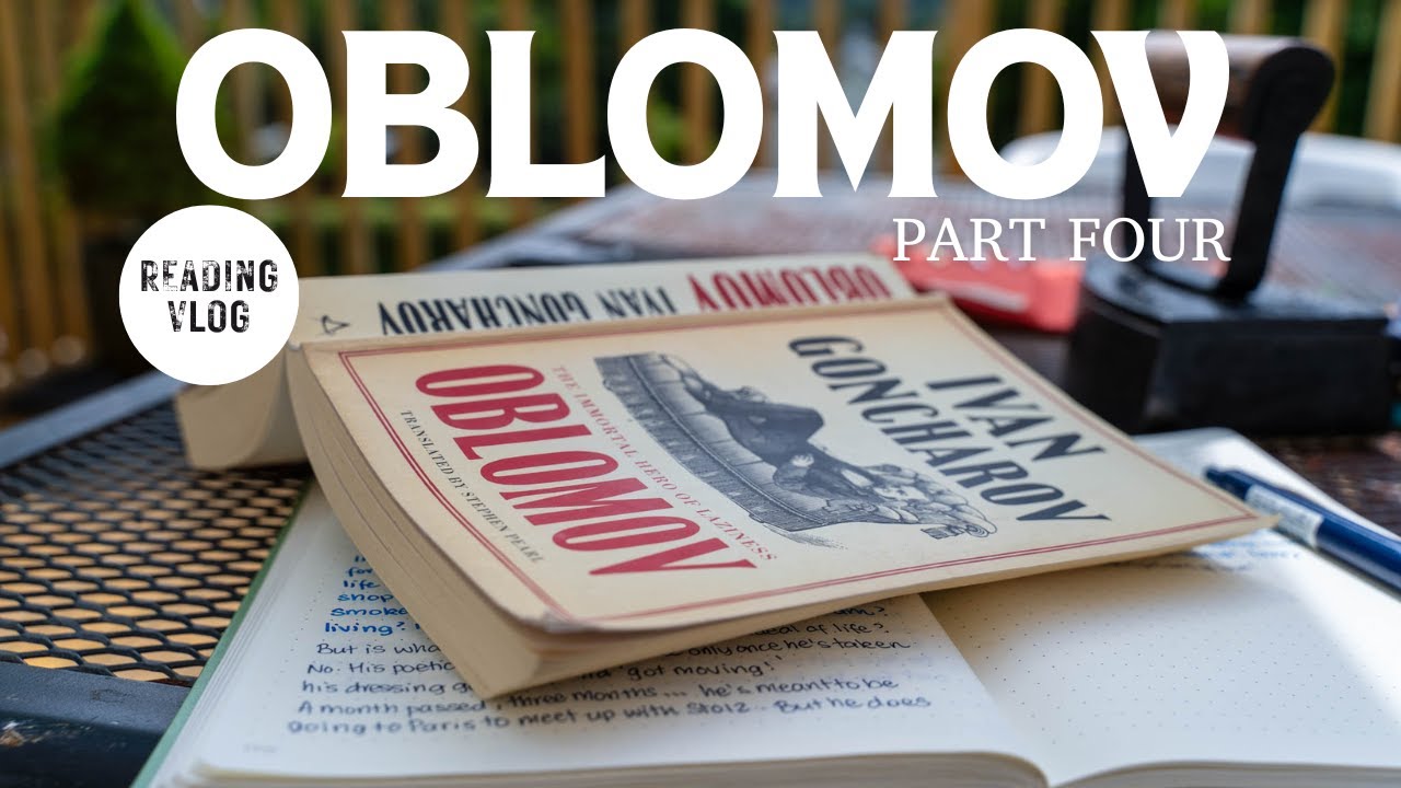 Was Stoltz Right? Oblomov's Fate Was Inevitable | Oblomov Part Four and Wrap-up