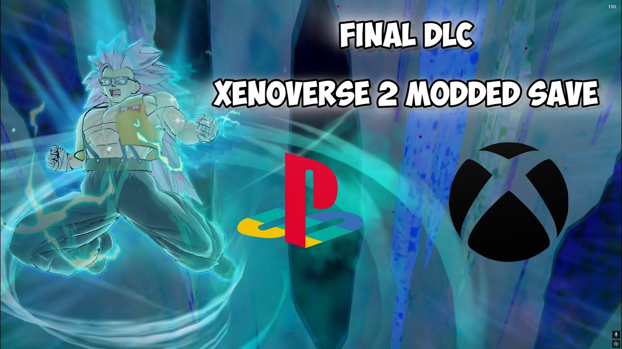 FINAL DLC MODDED SAVE ! | DRAGON BALL XENOVERSE 2 | PS4/PS5 XBOX PC