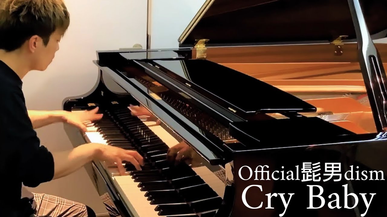 Cry Baby - Official髭男dism - 東京卍リベンジャーズOP - Piano Cover