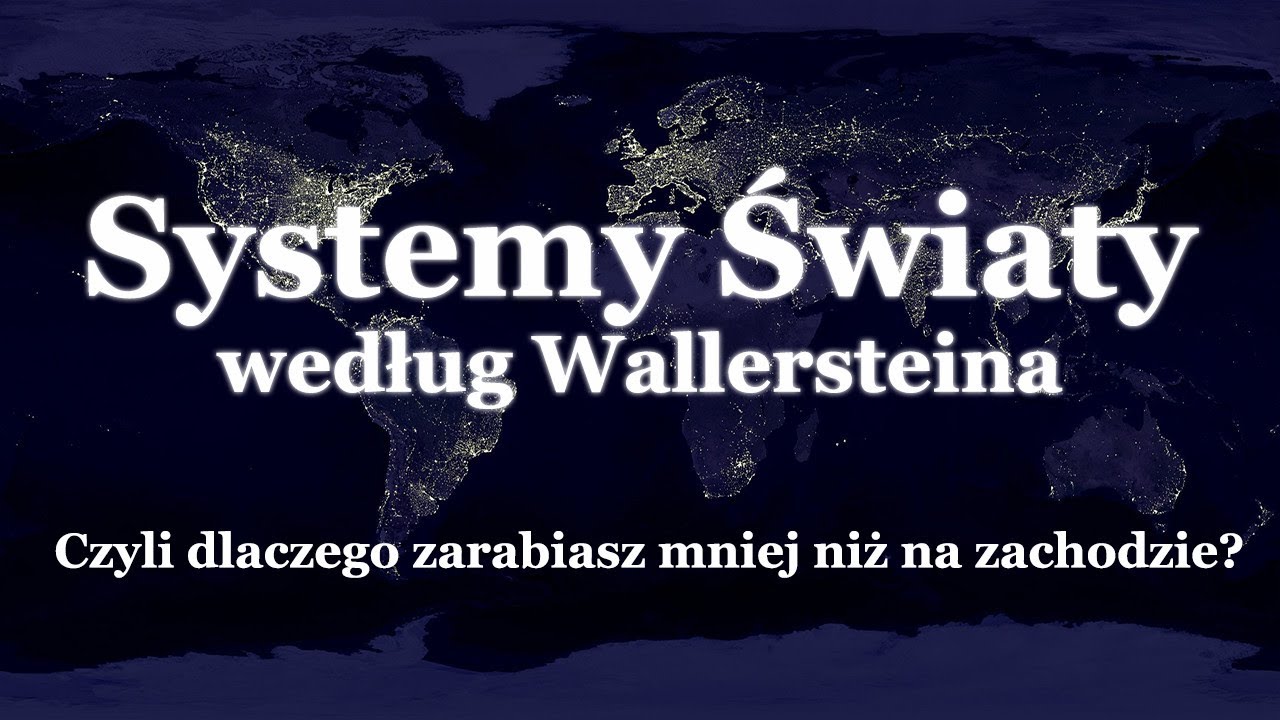 Wallerstein: Teoria System&oacute;w Świat&oacute;w (system-świat)