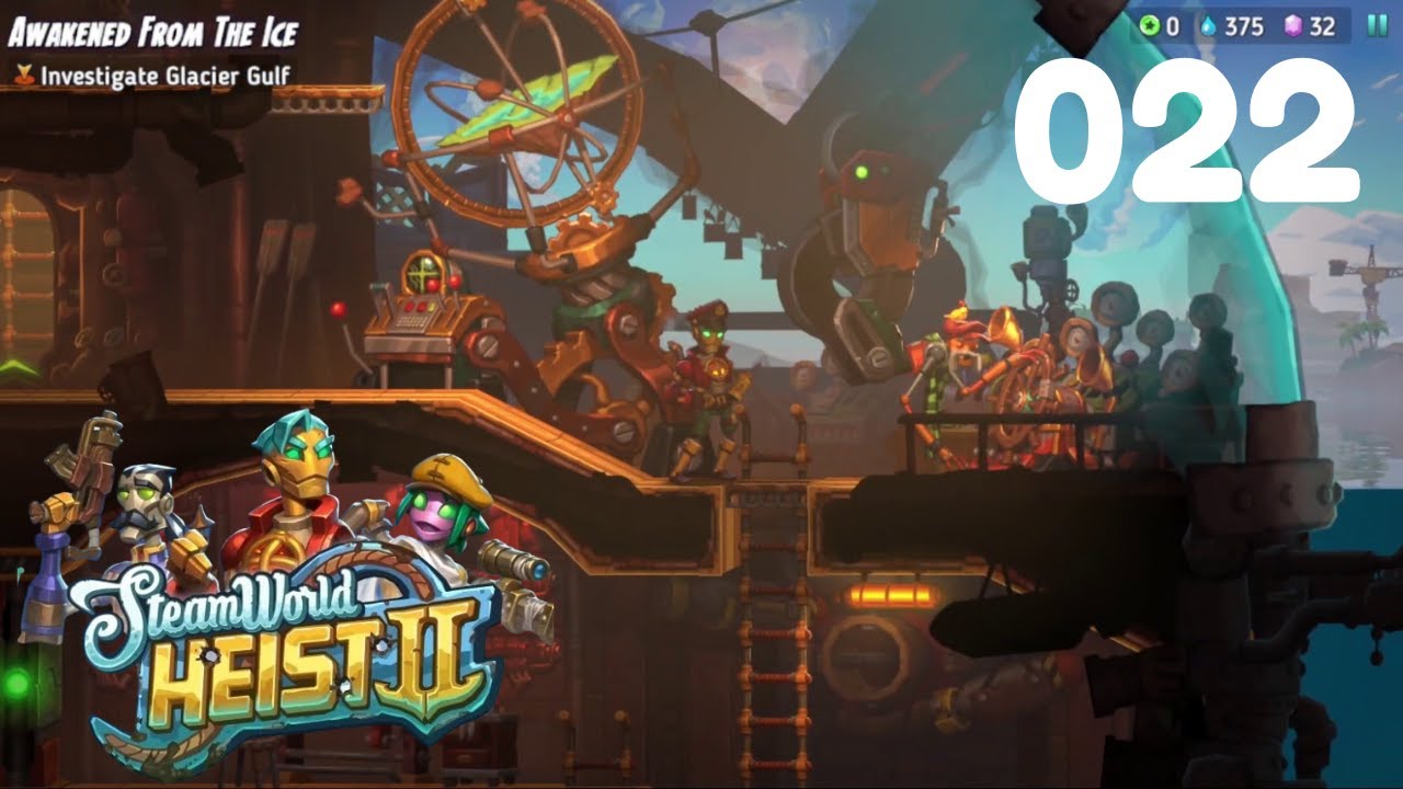 STEAMWORLD HEIST II  Gameplay Walkthrough | Episode 022 No Commentary