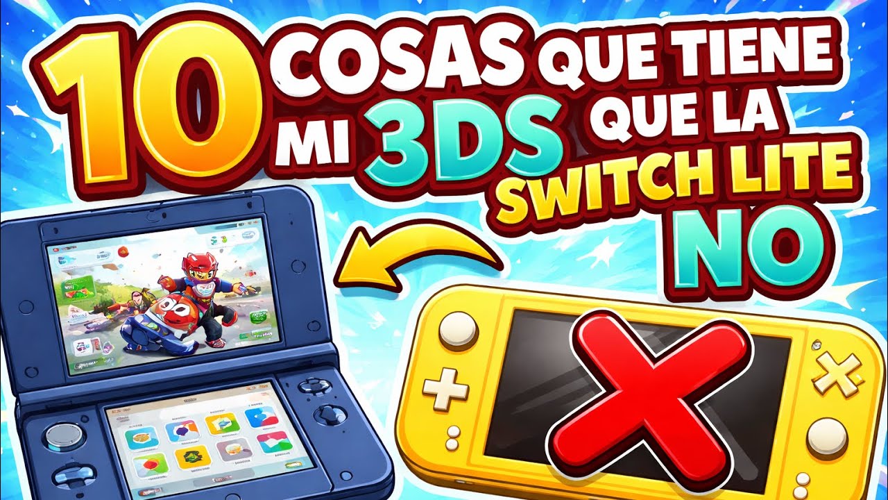10 razones por las que la 3DS SIGUE siendo mejor que la Switch Lite