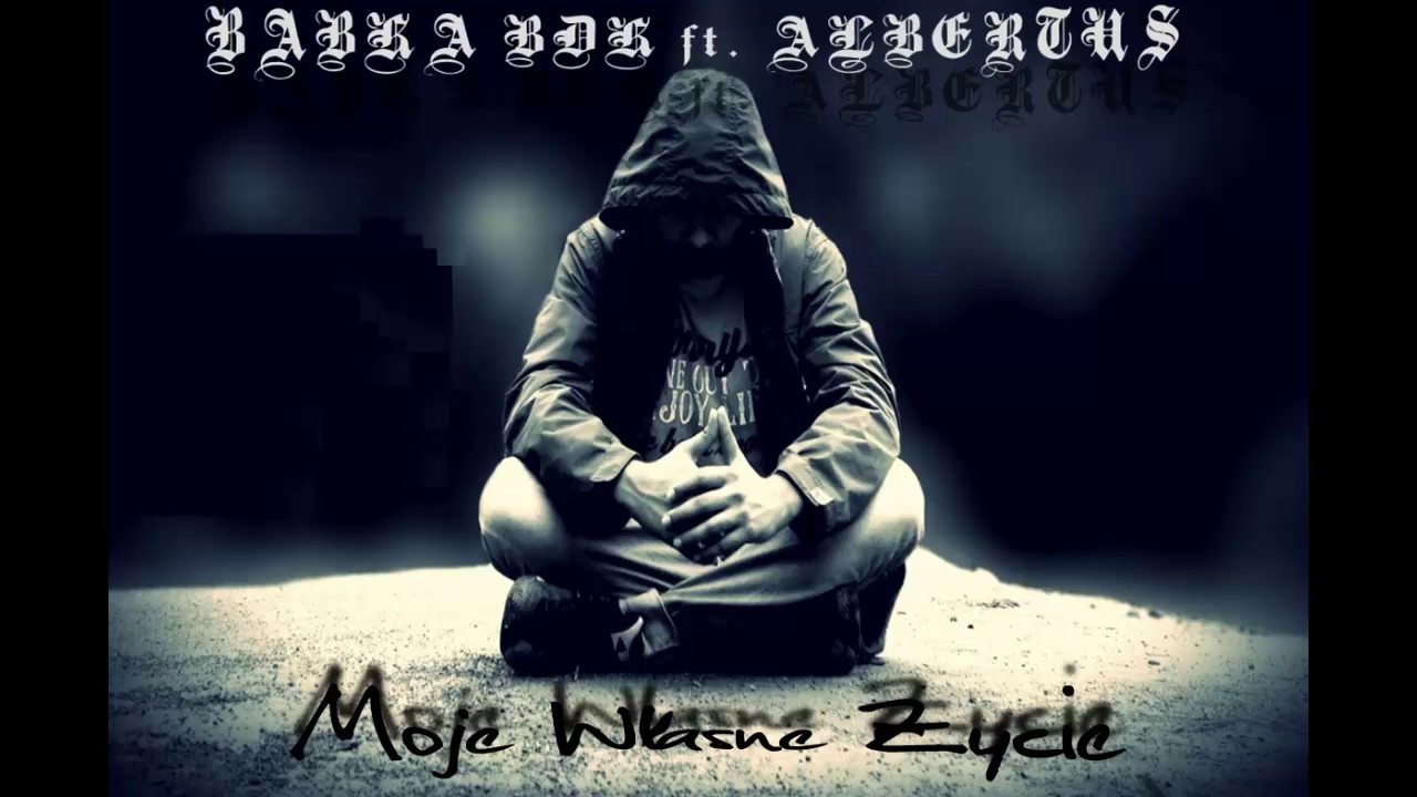 BDK (Babka ft.  Albertus) - Moje Własne Życie