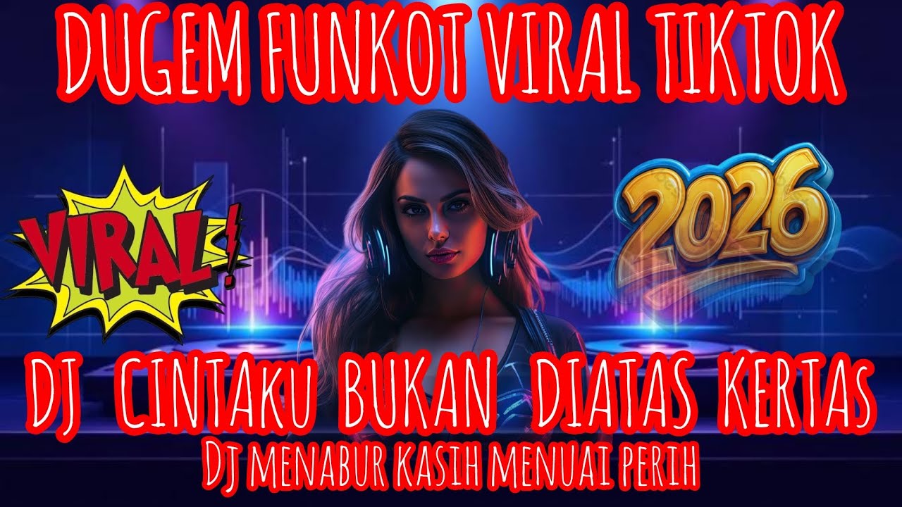 DUGEM FUNKOT TIKTOK VIRAL 2026‼️ DJ CINTAKU BUKAN DI ATAS KERTAS  X  DJ MENABUR KASIH MENUAI PERIH‼️