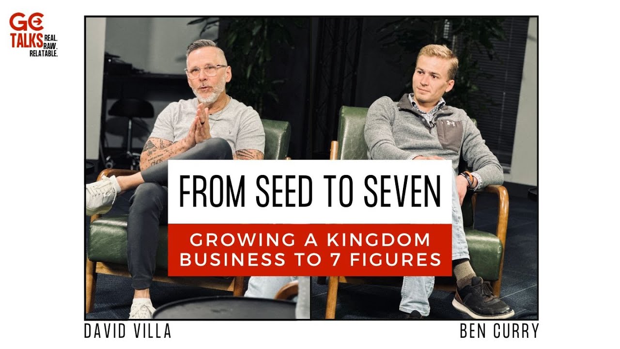 From Seed to Seven: Growing a Kingdom Business to 7 Figures w/ Ben Curry | GC Talks