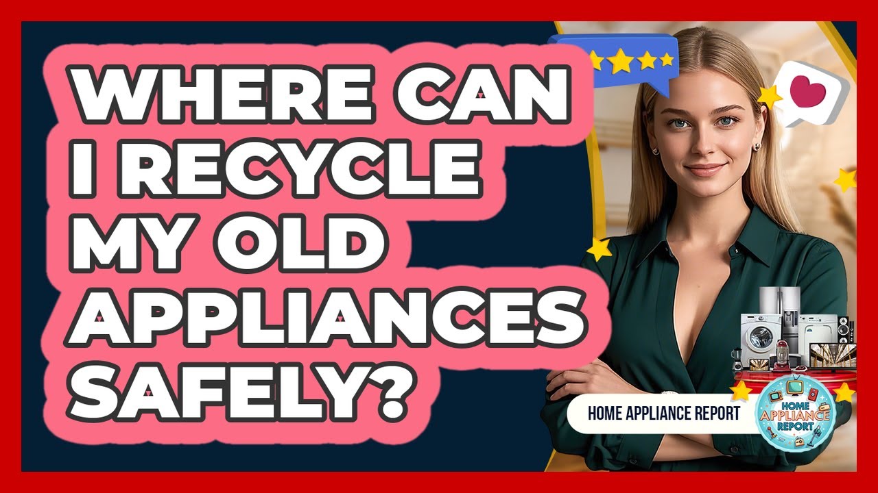 Where Can I Recycle My Old Appliances Safely? - Home Appliance Report