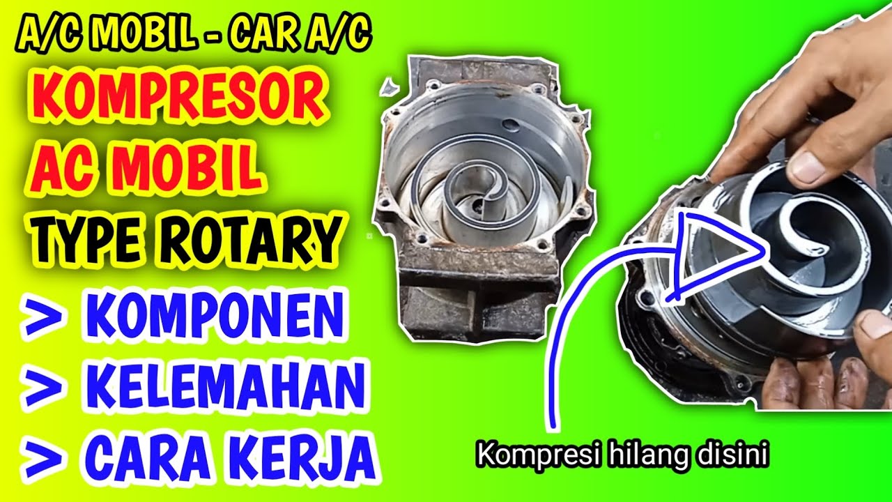 AC MOBIL,cara kerja kompresor ac mobil rotary, KELEMAHAN & KERUSAKAN