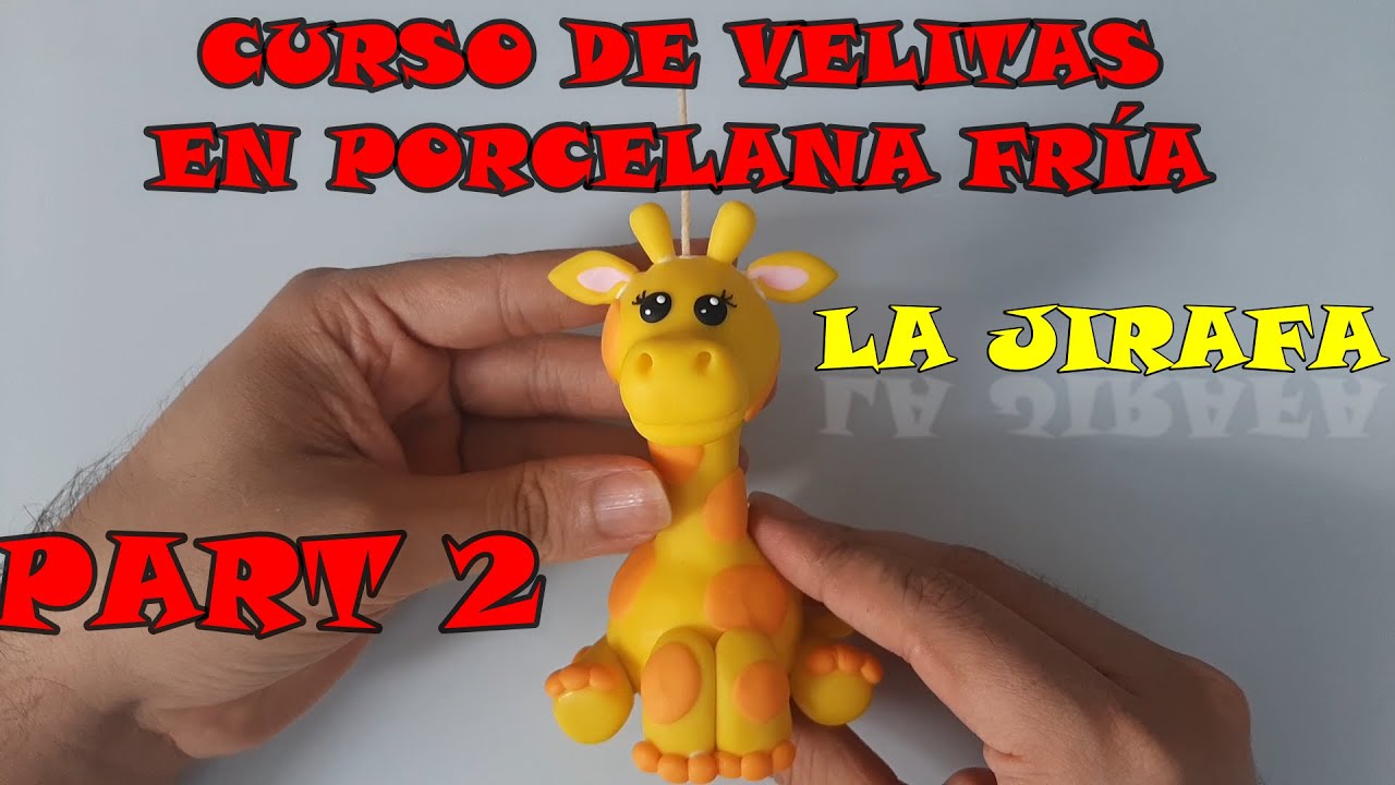 jirafa en porcelana fria paso a paso-curso VELAS en PORCELANA FRIA PART2