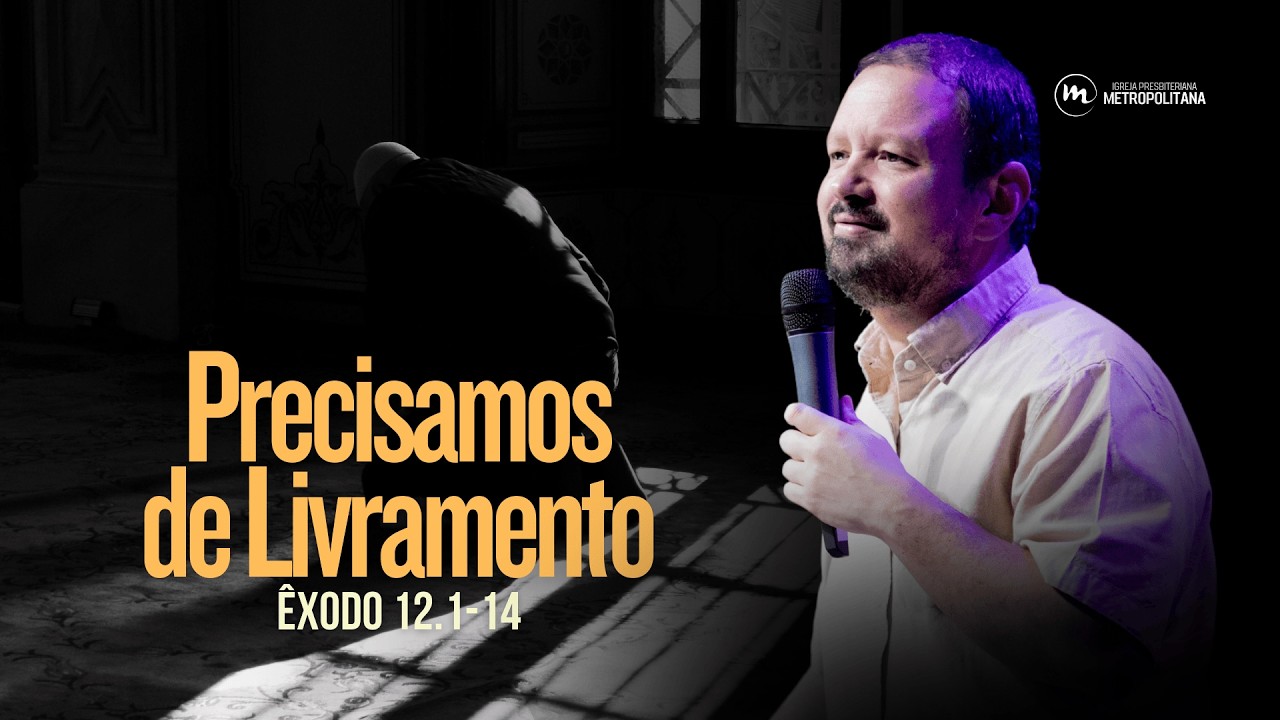 Qual é a sua MAIOR NECESSIDADE hoje? Entenda o LIVRAMENTO de Deus | Rev. Rodrigo Leitão