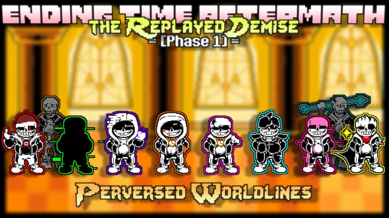 Ending Time Aftermath: the Replayed Demise [Phase 1] - Perversed Worldlines [Lazy]