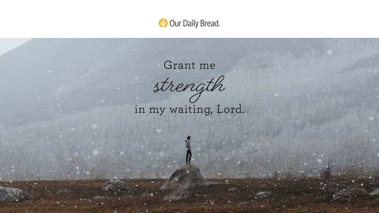 Never Late | Audio Reading | Our Daily Bread Devotional | January 17, 2023