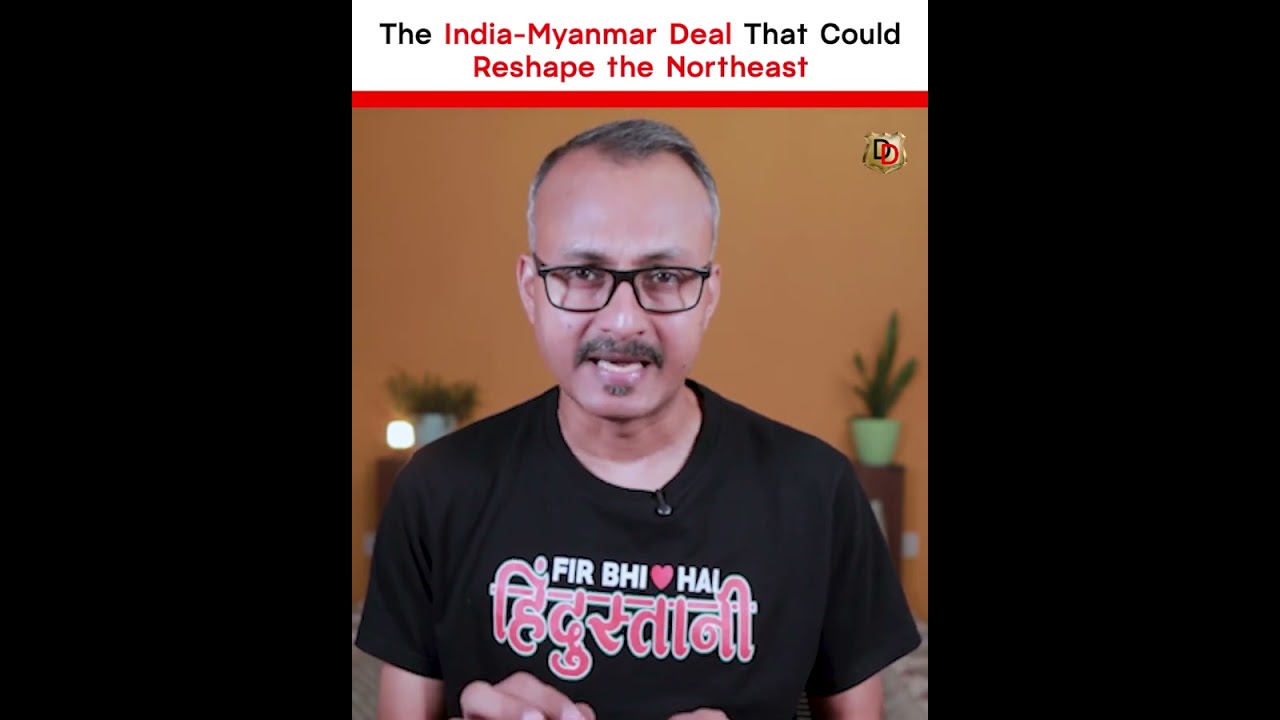 The India Myanmar Deal That Could Reshape the Northeast