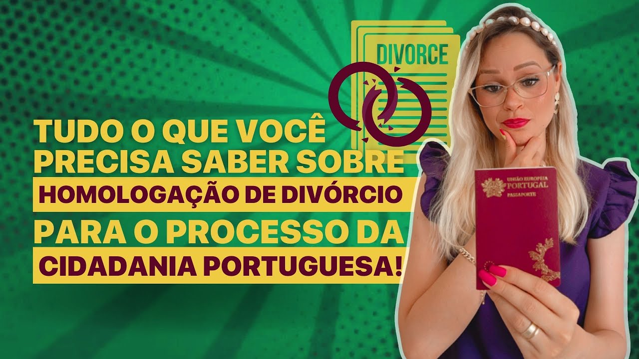 Homologação do divórcio brasileiro em Portugal - O que é? Quando fazer? Como fazer e quanto custa?