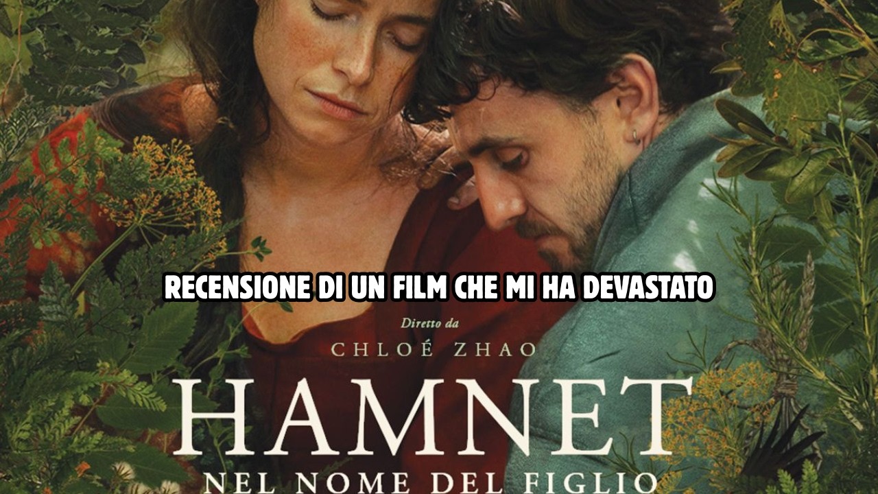 HAMNET di Chloe Zhao (2026) | RECENSIONE SENZA SPOILER + CON SPOILER