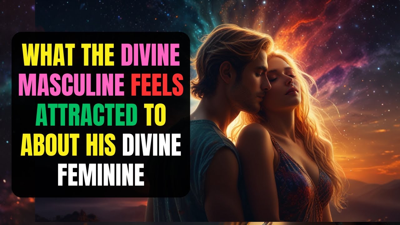 What the Divine Masculine Feels Attracted to About His Divine Feminine (Her Irresistible Traits)