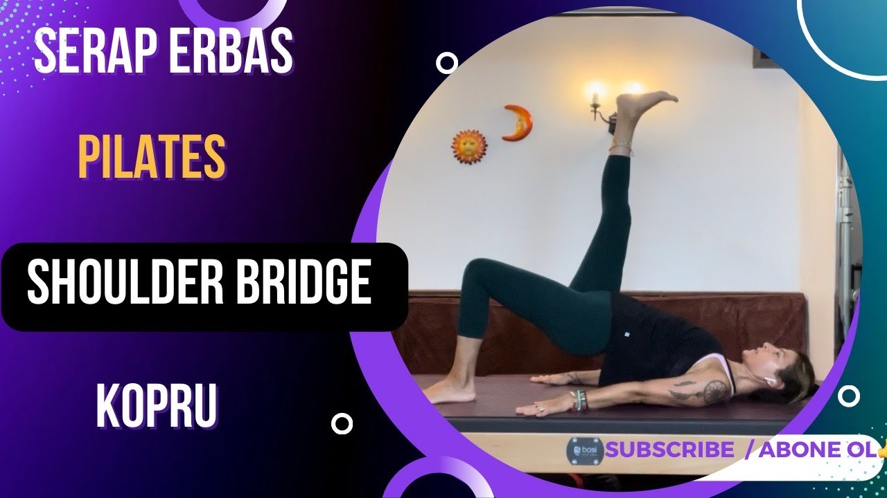 Pilates egzersizi : Shoulder Bridge - Kopru Hareketi