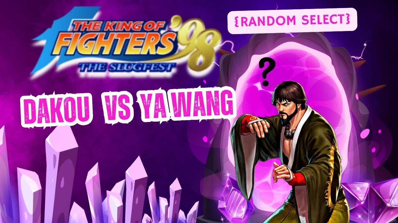 KOF98 - Dakou大口  Vs  吖王Ya Wang (Random Selection)  | FT7 | 01/03/2025 킹오브파이터즈98