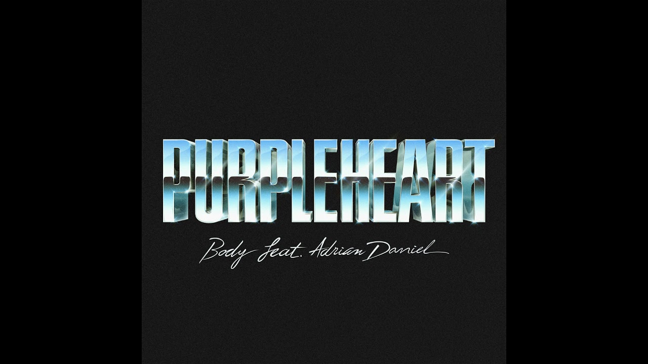 Purpleheart - Body (feat. Adrian Daniel)