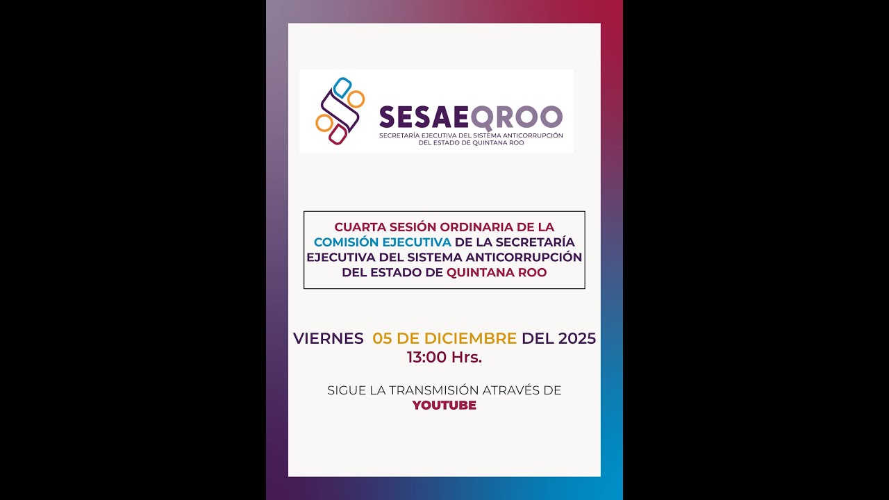 Cuarta Sesión Ordinaria de la Comisión Ejecutiva de la SESAEQROO