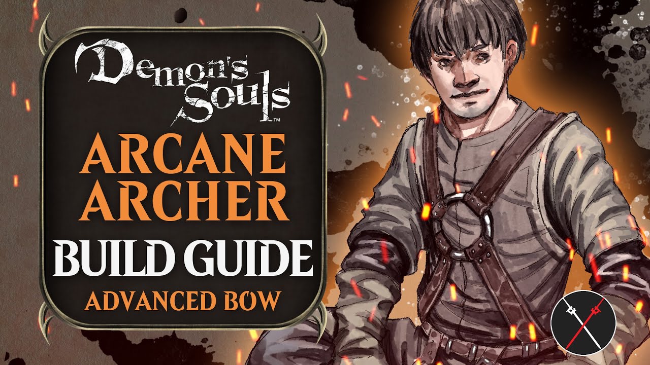 Demon’s Souls Build Guide: Arcane Archer Guide (PvE Bow)
