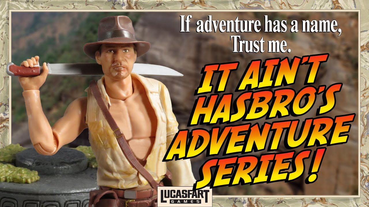 Indiana Jones and the Series of Misadventure - Hasbro 2023 Adventure Series
