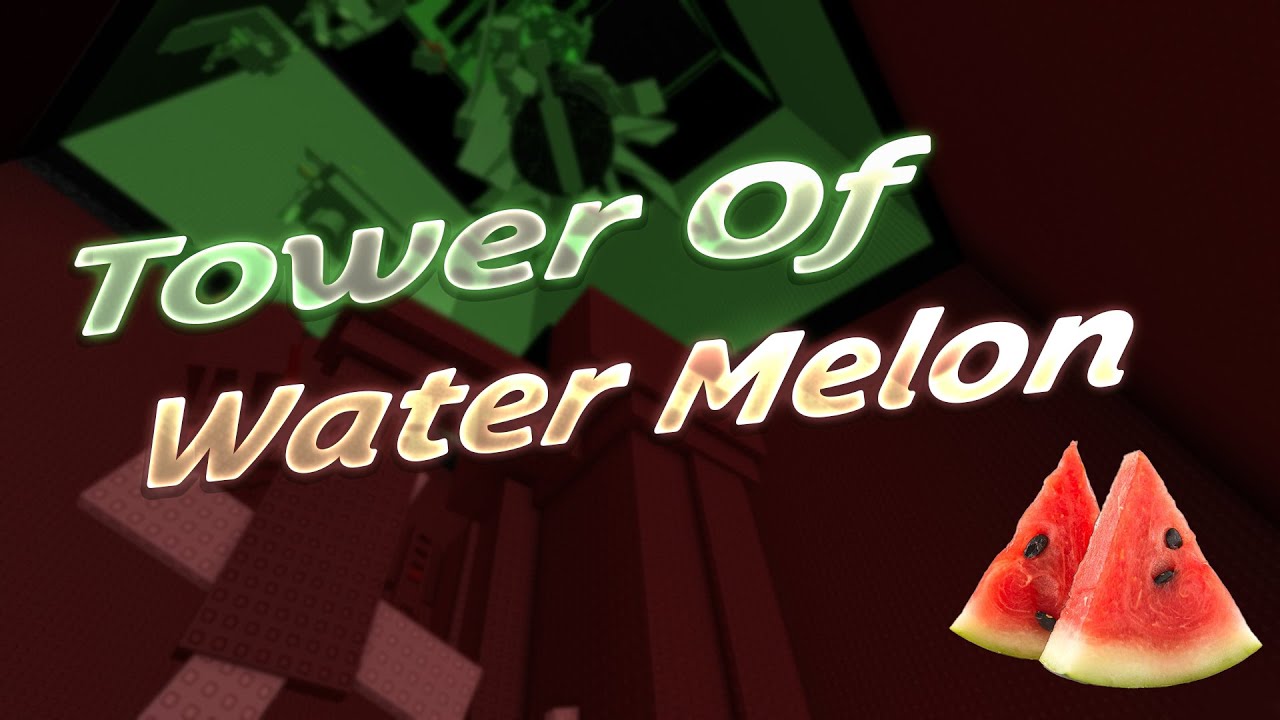 [NEW HARDEST] Tower of Water Melon | TEA: Pit of Misery