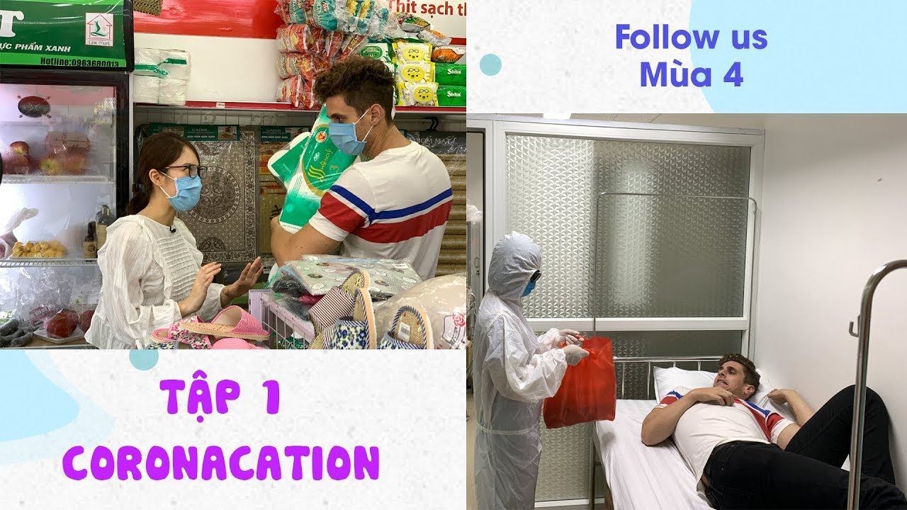 Follow us mùa 4 - Số 1 | Coronacation - Trải nghiệm mùa dịch Covid-19 [Full Eng/Vietsub]