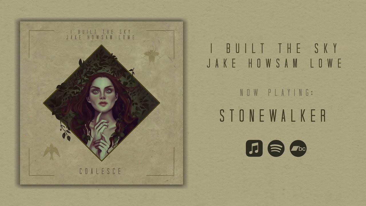 I Built The Sky & Jake Howsam Lowe - Coalesce - Full EP Stream