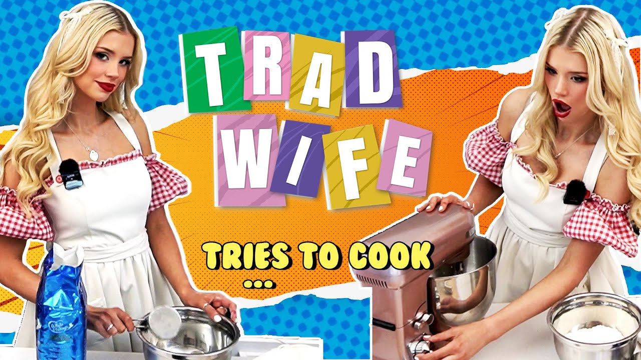 I tried cooking like a Tradwife...